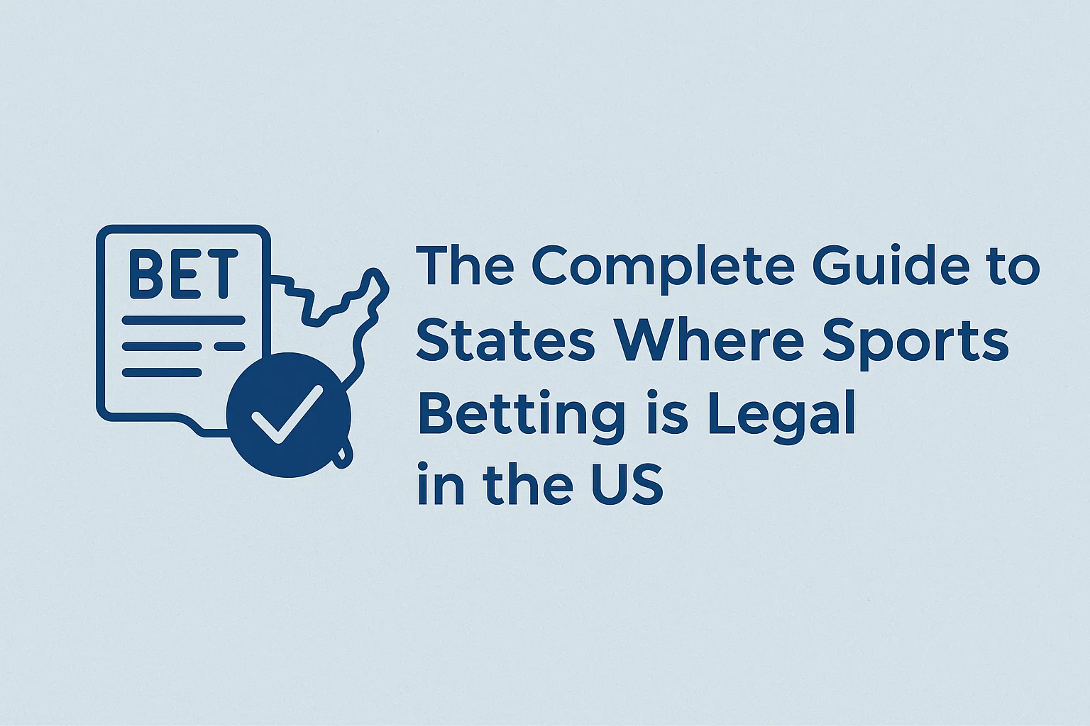 The Complete Guide to States Where Sports Betting is Legal in the US